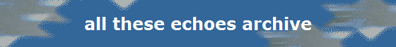 all these echoes archive all these echoes archive